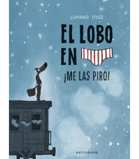 EL LOBO EN CALZONCILLOS 7. ¡ME LAS PIRO!