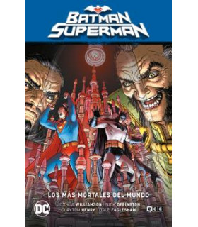 BATMAN/SUPERMAN VOL. 04: LOS MÁS MORTALES DEL MUNDO (EL INFIERNO SE ALZA PARTE 4)