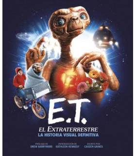 E.T. EL EXTRATERRESTRE. LA HISTORIA VISUAL DEFINITIVA