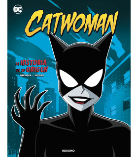 CATWOMAN: LA HISTORIA DE SU ORIGEN