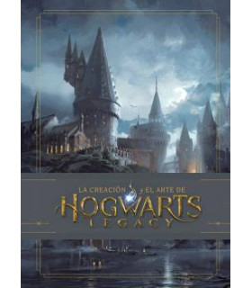 LA CREACIÓN Y EL ARTE DE HOGWARTS LEGACY