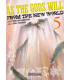 AS THE GODS WILL 5