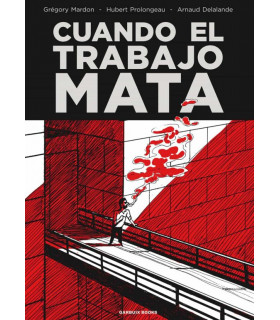 CUANDO EL TRABAJO MATA