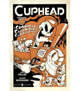 CUPHEAD 02. CRÓNICAS Y CALAMIDADES CARICATURESCAS