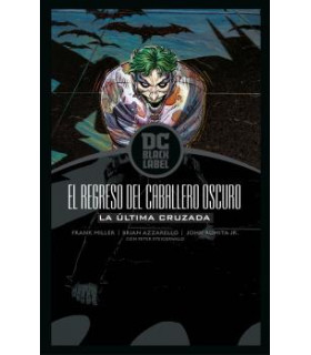 BATMAN: ULTIMA CRUZADA EL REGRESO DEL CABALLERO OSCURO - (BIBLIOTECA DC BLACK LABEL)