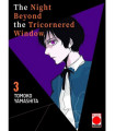 THE NIGHT BEYOND THE TRICORNERED WINDOW 03