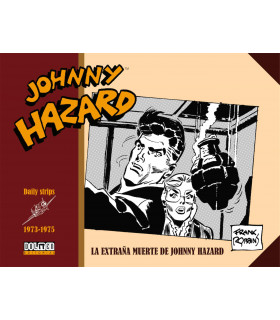 JOHNNY HAZARD 1973-1975. LA EXTRAÑA MUERTE DE JOHNNY HAZARD