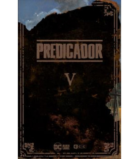 PREDICADOR: EDICIÓN DELUXE - LIBRO CINCO