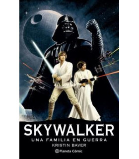 STAR WARS SKYWALKER: UNA FAMILIA EN GUERRA (NOVELA)