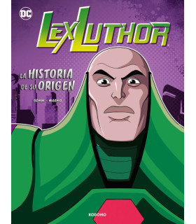 LEX LUTHOR: LA HISTORIA DE SU ORIGEN