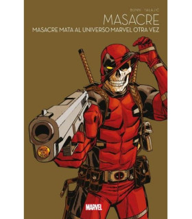 MARVEL MULTIVERSO. MASACRE: MASACRE MATA AL UNIVERSO MARVEL OTRA VEZ