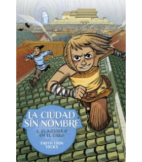 LA CIUDAD SIN NOMBRE 01. EL AGUJERO EN EL CIELO