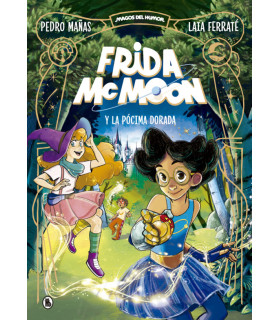 FRIDA MCMOON Y LA PÓCIMA DORADA (MAGOS DEL HUMOR FRIDA MCMOON 2)