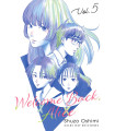 WELCOME BACK, ALICE, VOL. 5