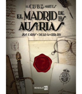 EL CLUB DE LOS MARTES: EL MADRID DE LOS AUSTRIAS