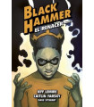 BLACK HAMMER 7. EL RENACER. PARTE III