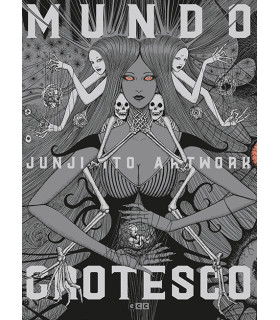 JUNJI ITO ARTWORK: MUNDO GROTESCO (TERCERA EDICIÓN)
