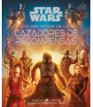 STAR WARS LOS SECRETOS DE LOS CAZARRECOMPENSAS