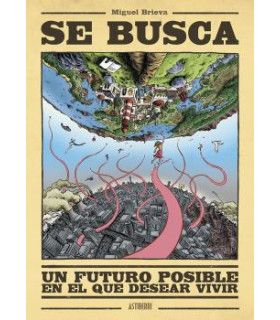 SE BUSCA UN FUTURO POSIBLE EN EL QUE DESEAR VIVIR