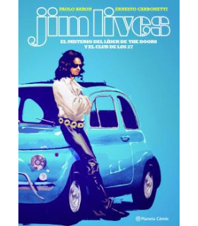 JIM LIVES. EL MISTERIO DEL CANTANTE DE THE DOORS Y EL CLUB DE LOS 27