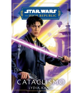 STAR WARS. HIGH REPUBLIC: CATACLISMO (NOVELA)