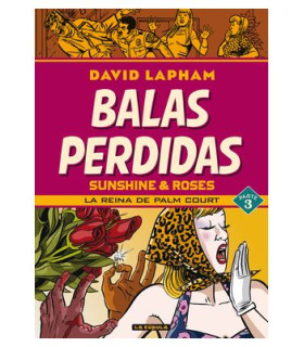 BALAS PERDIDAS. SUNSHINE & ROSES 03: LA REINA DE PALM COURTBALAS PERDIDAS. SUNSHINE & ROSES 03: LA REINA DE PALM COURT