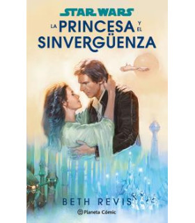 STAR WARS. LA PRINCESA Y EL SINVERGÜENZA (NOVELA)