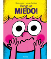 ¡TENGO UN MIEDO!