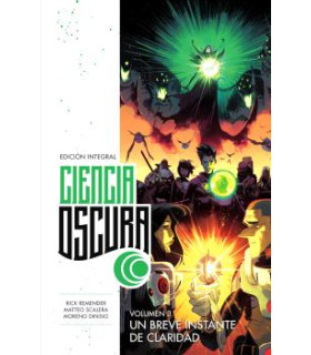 CIENCIA OSCURA ED. INTEGRAL 03. UN BREVE INSTANTE DE CLARIDAD