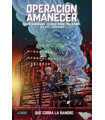 OPERACIÓN AMANECER. TOMO 1. QUE CORRA LA SANGRE