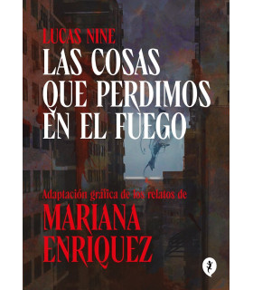 LAS COSAS QUE PERDIMOS EN EL FUEGO