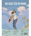 NO SUELTES MI MANO