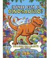 ¿DONDE ESTA EL DINOSAURIO?