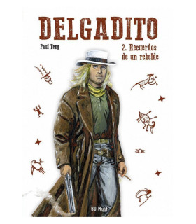 DELGADITO 02: RECUERDOS DE UN REBELDE