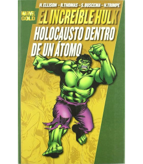 EL INCREIBLE HULK: HOLOCAUSTO DENTRO DE UN ATOMO (MARVEL GOLD)