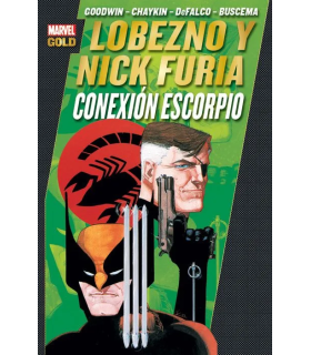 LOBEZNO Y NICK FURIA: CONEXION ESCORPIO (MARVEL GOLD)