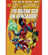 LOS PODEROSOS VENGADORES 04. ¡YO QUIERO SER UN VENGADOR! (MARVEL GOLD)