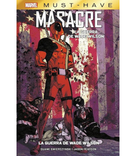 MARVEL MUST-HAVE MASACRE: LA GUERRA DE WADE WILSON