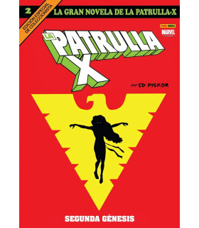 LA GRAN NOVELA DE LA PATRULLA-X 02. SEGUNDA GENESIS