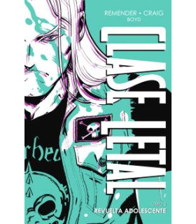 CLASE LETAL EDICIÓN DE LUJO 3. REVUELTA ADOLESCENTE