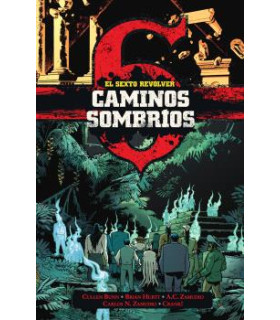 EL SEXTO REVOLVER: CAMINOS SOMBRIOS