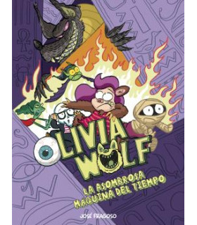 OLIVIA WOLF. LA ASOMBROSA MÁQUINA DEL TIEMPO