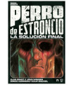 PERRO DE ESTRONCIO: LA SOLUCION FINAL
