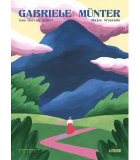 GABRIELE MÜNTER. LAS TIERRAS AZULES