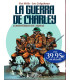 LA GUERRA DE CHARLEY 02 COMPAÑEROS DE ARMAS