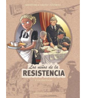 LOS NIÑOS DE LA RESISTENCIA 9. LOS DÍAS FELICES