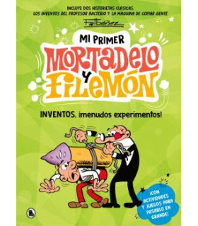 MI PRIMER MORTADELO Y FILEMÓN - INVENTOS, ¡MENUDOS EXPERIMENTOS!