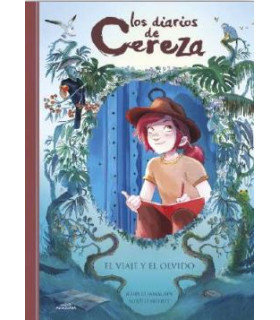 LOS DIARIOS DE CEREZA 6 - EL VIAJE Y EL OLVIDO