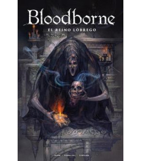 BLOODBORNE 06. EL REINO LÓBREGO