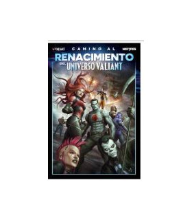 CAMINO AL RENACIMIENTO DEL UNIVERSO VALIANT